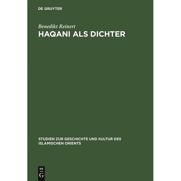 Studien Zur Geschichte Und Kultur Des Is Haqani als Dichter, Book 4, (Hardcover)
