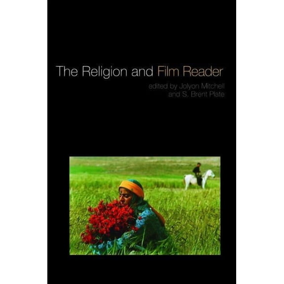 The Religion and Film Reader, (Paperback)