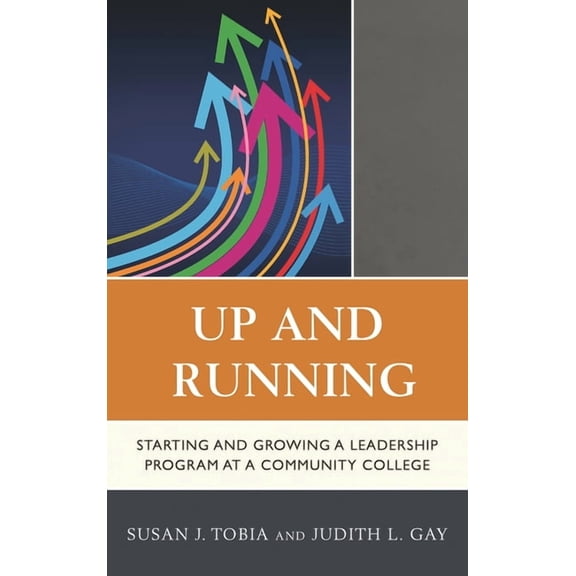 Up and Running : Starting and Growing a Leadership Program at a Community College (Paperback)