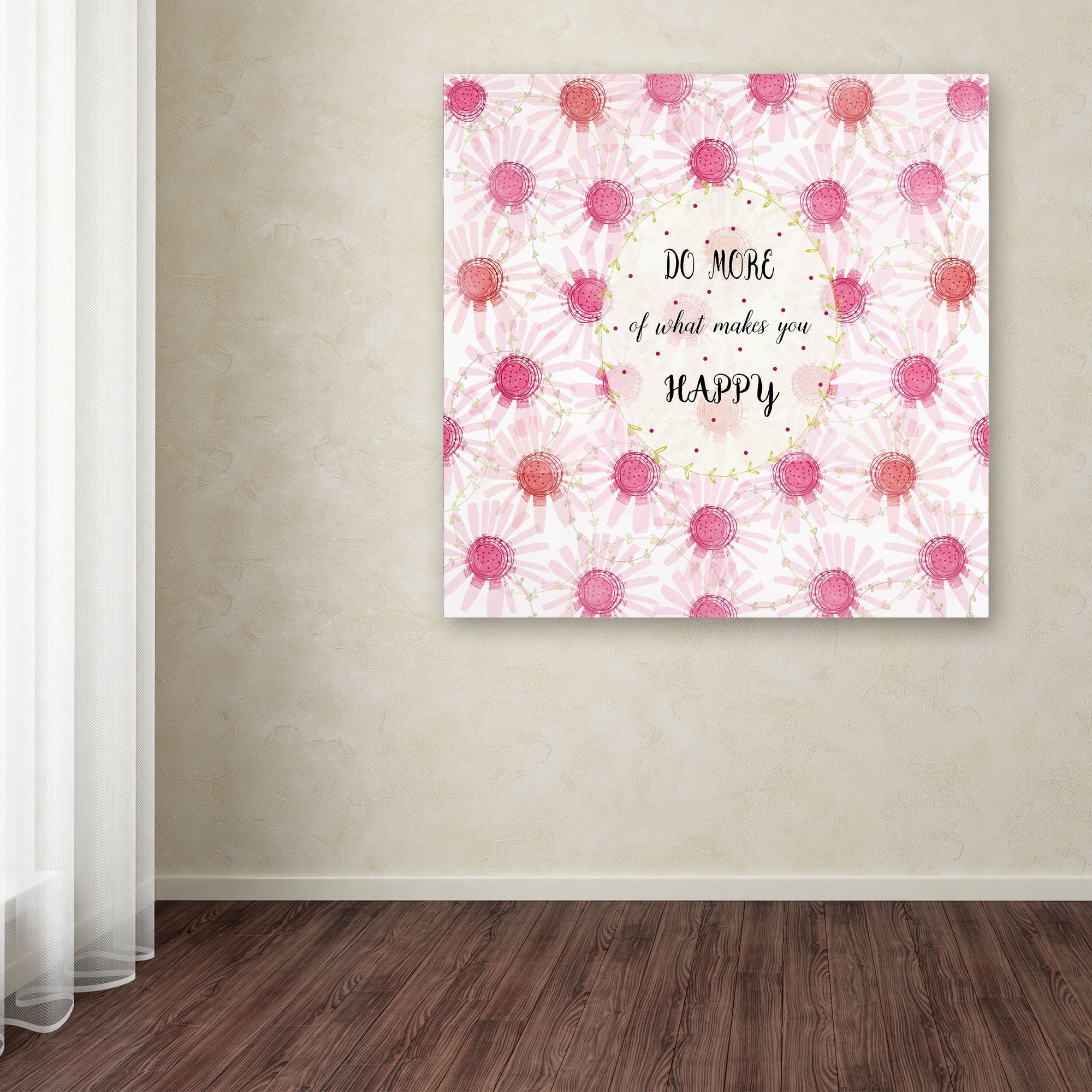 Trademark Fine Art 'Do More Of What Makes You Happy' Canvas Art by Jyotsna Warikoo