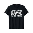 thumbnail image 1 of Pausé mi juego para estar aquí Camisetas para hombres, niños, mujeres y niñas, camisetas de ocio, 1 of 6