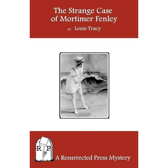 The Strange Case of Mortimer Fenley (Paperback)