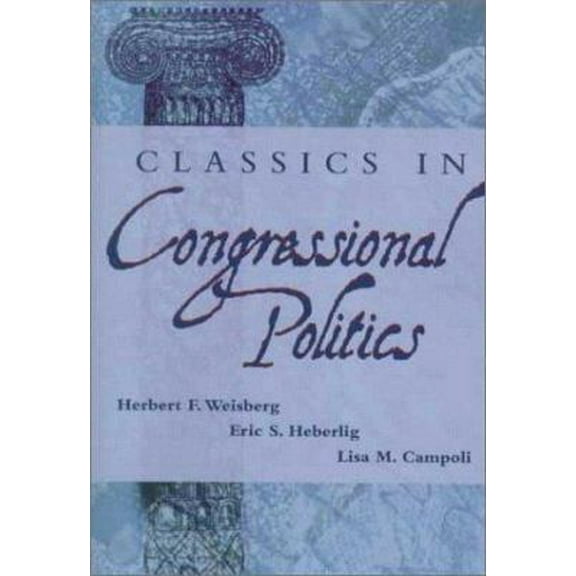 Pre-Owned Classics in Congressional Politics (Paperback) 0801320305 9780801320309