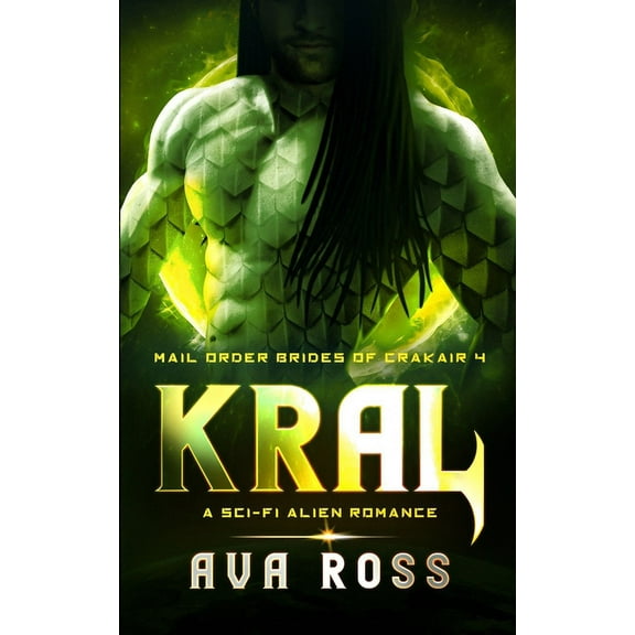 Mail-Order Brides of Crakair Kral: A Sci-fi Alien Romance, Book 4, (Paperback)