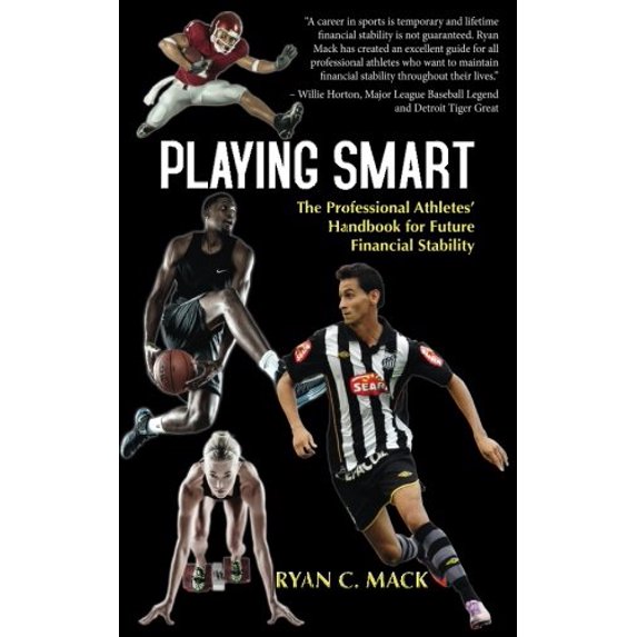 Pre-Owned Playing Smart: The Professional Athletes' Handbook for Future Financial Stability (Paperback) 0985989017 9780985989019