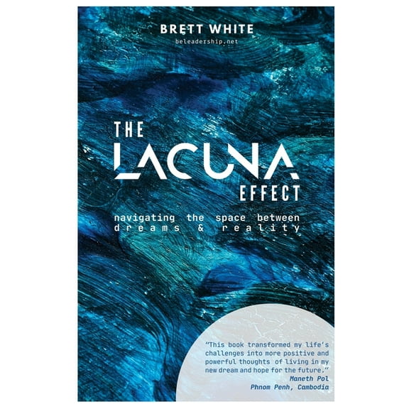 The Lacuna Effect : Navigating the space between dreams and reality (Paperback)