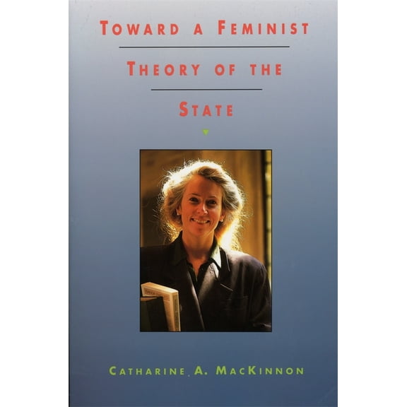 Toward a Feminist Theory of the State, (Paperback)