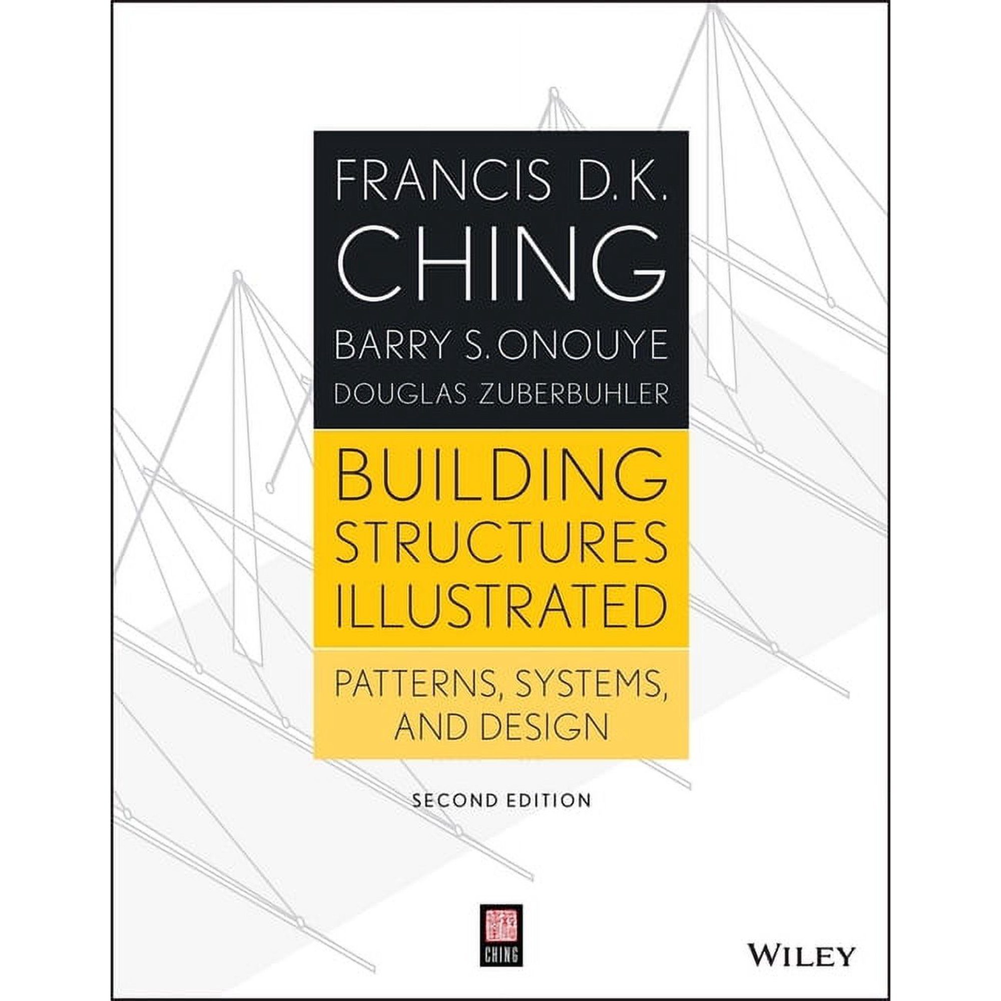 Building Structures Illustrated: Patterns Systems and Design (Paperback)