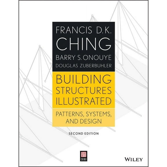 Building Structures Illustrated: Patterns, Systems, and Design, (Paperback)