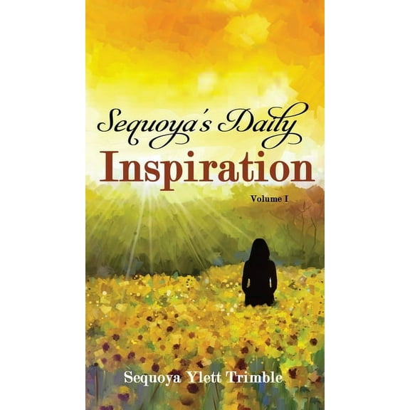 Sequoya's Daily Inspiration, (Hardcover)