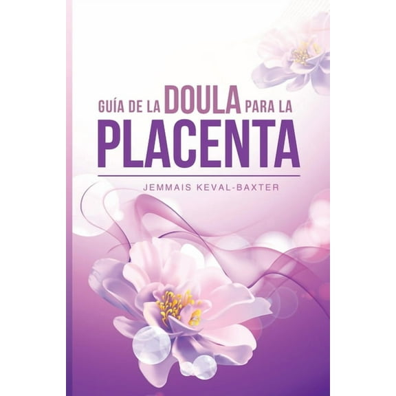 Guia de Doula para la Placenta, (Paperback)