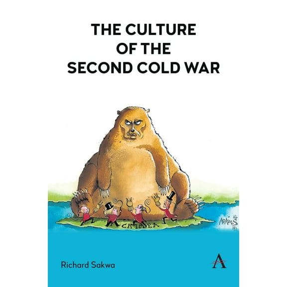 Anthem Studies in International Security The Culture of the Second Cold War, Book 1, (Paperback)