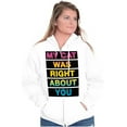 thumbnail image 3 of My Cat Was Right About You Funny Unisex Fleece Graphic Zip Up Hoodie Brisco Brands 2X, 3 of 5
