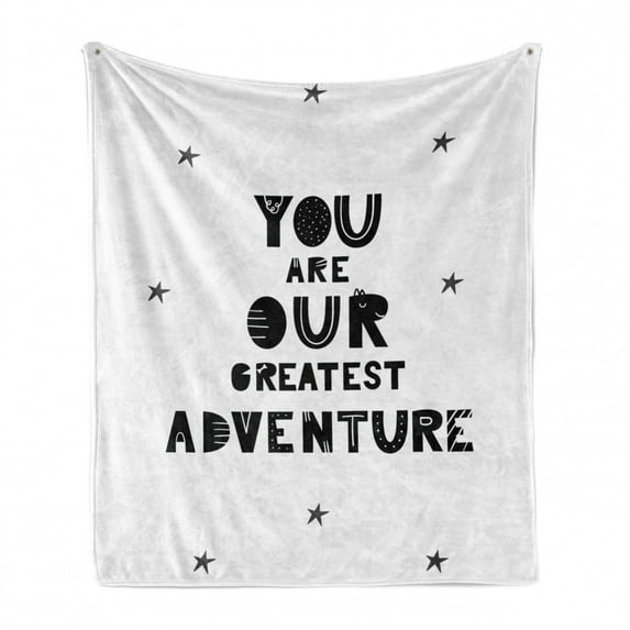 Adventure Cartoon Soft Flannel Fleece Blanket, Calligraphic You are Our Greatest Adventure Texts with Crooked Stars, Cozy Plush for Indoor and Outdoor Use, 50" x 70", Black and White, by Ambesonne