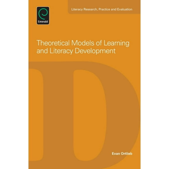 Literacy Research, Practice and Evaluation: Theoretical Models of Learning and Literacy Development (Paperback)