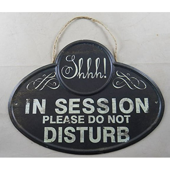 Metal "SHHH! IN SESSION PLEASE DO NOT DISTURB" Hanging Sign