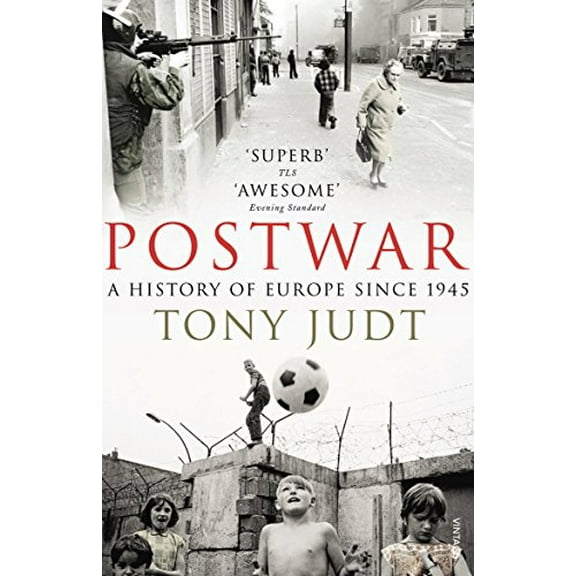 Postwar : A History of Europe Since 1945