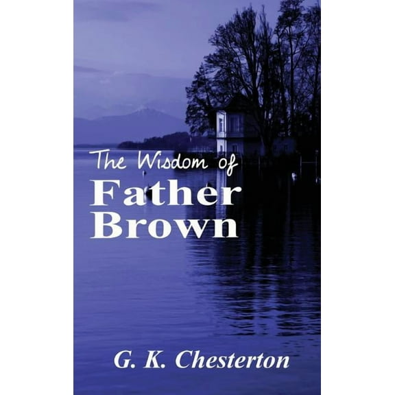 The Wisdom of Father Brown, (Hardcover)