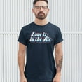 thumbnail image 3 of Tee Hunt Love is in The Air T-Shirt Happy Valentine's Day Romance Good Vibes Men's Tee, Navy Blue, 5X-Large, 3 of 5