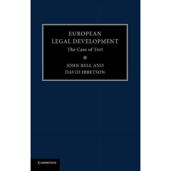 European Legal Development: The Case of Tort, (Paperback)