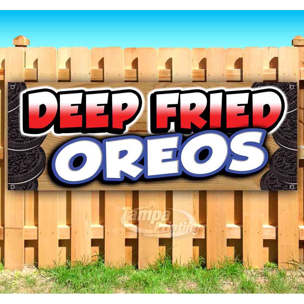 DEEP FRIED OREOS 13 oz heavy duty vinyl banner sign with metal grommets