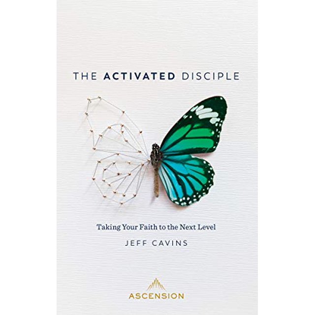 Activated Disciple: Taking Your Faith to the Next Level