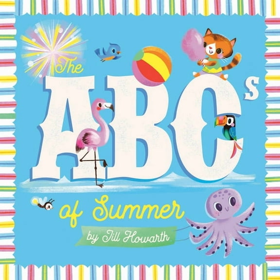 The ABCs of the Seasons The ABCs of Summer, (Board Book)