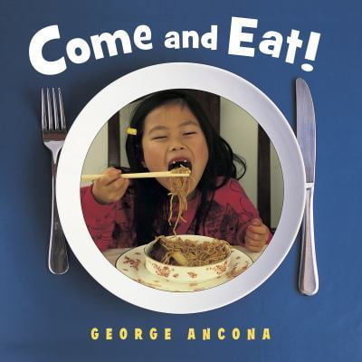 Pre-Owned Come and Eat! (Hardcover) 158089366X 9781580893664