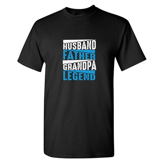 Husband Father Grandpa Le*end Sarcastic Humor Graphic Tees Gift For Mens Novelty Funny T Shirt