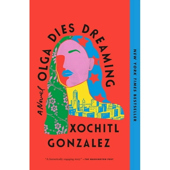 Olga Dies Dreaming: A Novel