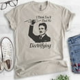 thumbnail image 2 of I Think You'll find Me Electrifying Tesla Shirt, Unisex Women's Men's Shirt, Nikola Tesla Shirt, Pun Shirt, Light Silk Gray, Small, 2 of 6