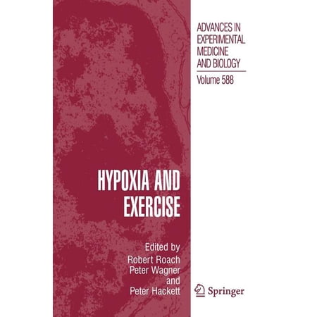 Advances in Experimental Medicine and Bi Hypoxia and Exercise Book 588 (Paperback)