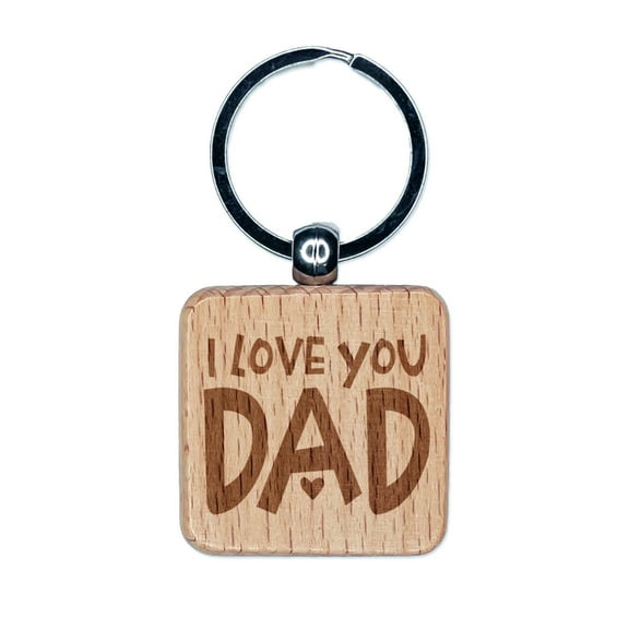 I Love You Dad Father's Day Birthday Square Keychain Charm Tag - Engraved Wood