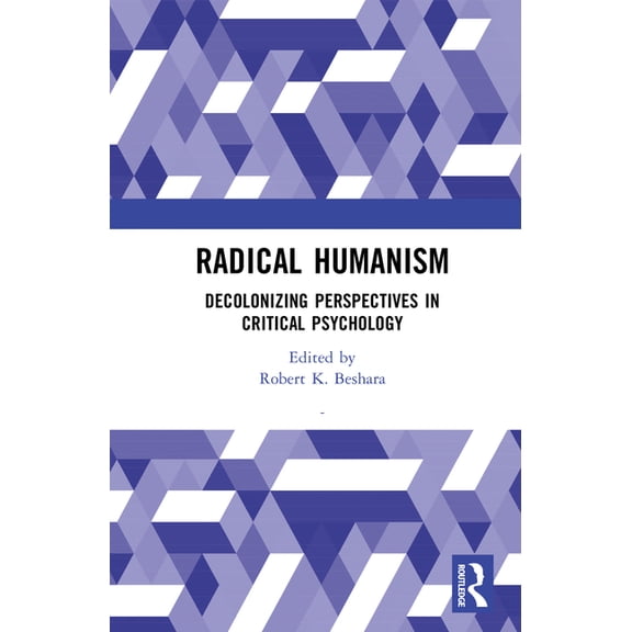 Radical Humanism: Decolonizing Perspectives in Critical Psychology, (Hardcover)