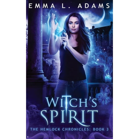 Hemlock Chronicles Witch's Spirit, Book 3, (Paperback)