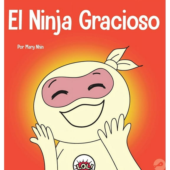 Ninja Life Hacks Spanish El Ninja Gracioso: Un libro infantil de adivinanzas y chistes toc toc, Book 22, (Hardcover)