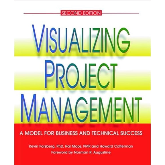 Pre-Owned Visualizing Project Management: A Model for Business and Technical Success (Hardcover) 047135760X 9780471357605