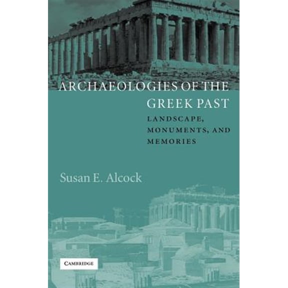 Pre-Owned W. B. Stanford Memorial Lectures Archaeologies of the Greek Past: Landscape, Monuments, and Memories, (Hardcover)