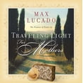 thumbnail image 1 of Pre-Owned Traveling Light for Mothers (Paperback) 0849944015 9780849944017, 1 of 1