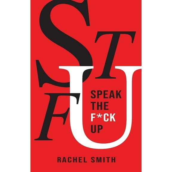 Speak the F*ck Up, (Paperback)