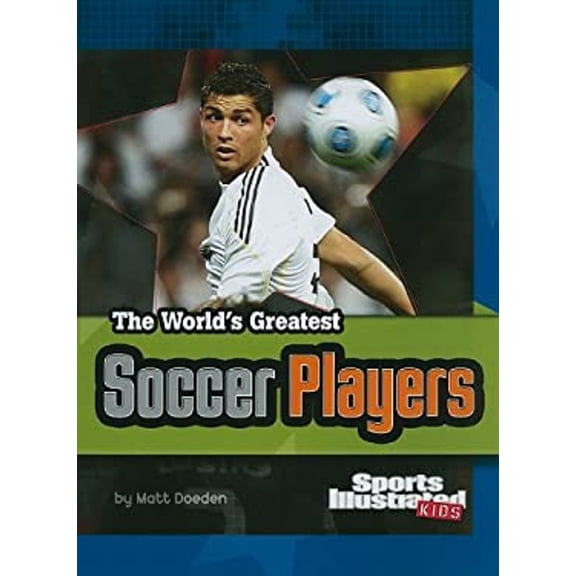 Pre-Owned The World's Greatest Soccer Players (Paperback) 1429648708 9781429648707