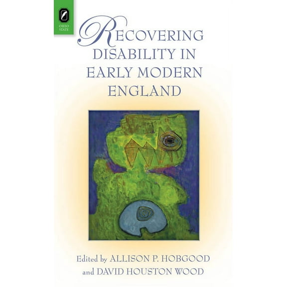 Recovering Disability in Early Modern England, (Paperback)
