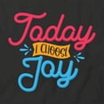 thumbnail image 2 of Today I Choose Joy T-Shirt | Positive Vibes Black Tee Gift, 2 of 5
