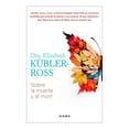 thumbnail image 1 of Sobre La Muerte Y El Morir Diana Elisabeth Kübler-Ross, 1 of 2