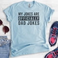 thumbnail image 2 of My Jokes Are Officially Dad Jokes Shirt, Unisex Men's Shirt, Dad Joke Shirt, Dad Shirt, Father's Day Shirt, Heather Light Blue, X-Small, 2 of 6