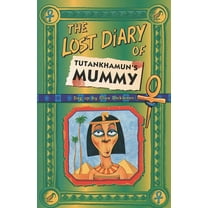 Lost Diaries S The Lost Diary Of Tutankhamun's Mummy, (Paperback)