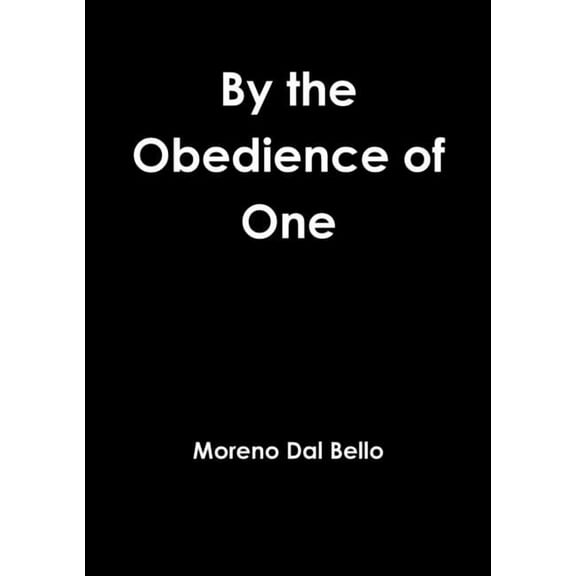 By the Obedience of One, (Paperback)