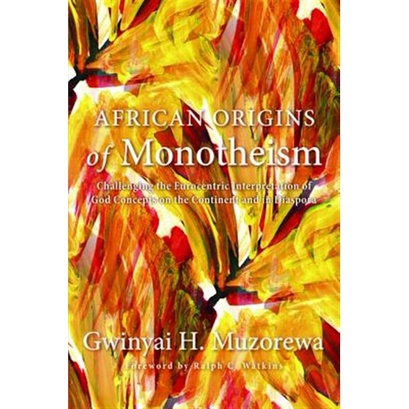 Pre-Owned African Origins of Monotheism (Paperback)