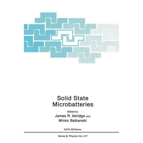 NATO Science Series B: Solid State Microbatteries, Book 217, (Hardcover)