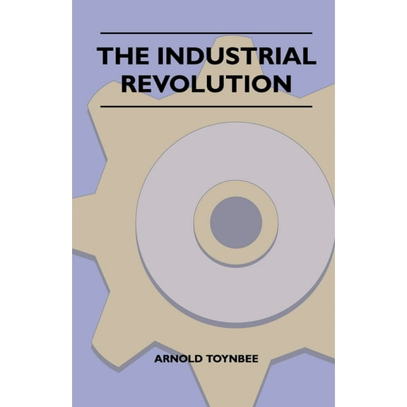 The Industrial Revolution, (Paperback)